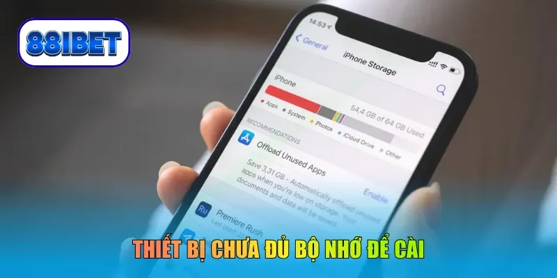 Thiết bị chưa đủ bộ nhớ để cài